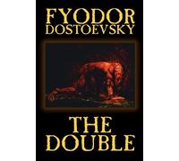 Fyodor Mikhailovich Dostoe The Double by Fyodor Mikhailovich Dostoe (Tascabile)