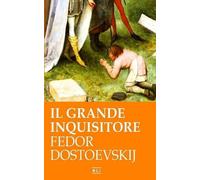 Fyodor Mikhailovich Dostoevsky F. Dostoevskij. Il Grande Inquisitore (Tascabile)