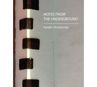 Fyodor Mikhailovich Dostoevsky Feodor Dostoe Notes from the Undergr (Tascabile)