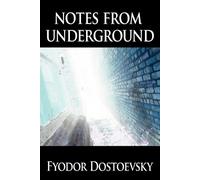 Fyodor Mikhailovich Dostoevsky Fyodor Dostoyevs Notes from Undergrou (Tascabile)