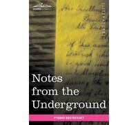 Fyodor Mikhailovich Dostoevsky Notes from the Underground (Tascabile)