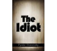Fyodor Mikhailovich Dostoevsky The Idiot (Copertina rigida)