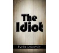 Fyodor Mikhailovich Dostoevsky The Idiot (Copertina rigida)