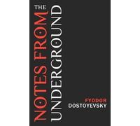 Fyodor Mikhailovich Dostoyevsky Notes from the Underground (Tascabile)