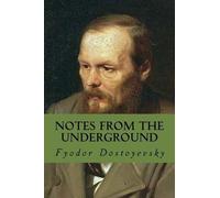 Fyodor Mikhailovich Dostoyevsky Notes from the Underground (Tascabile)