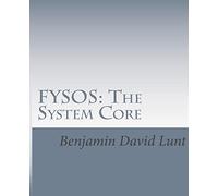 FYSOS: The System Core: Volume 1