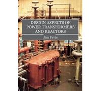 Fyvie Jim Design Aspects of Power Transformers and Reactors (Tascabile)