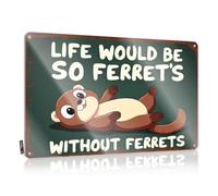 FZFN Decorazione per bar all'aperto Life would be so Ferret'S Without Ferrets: A Cute Cartoon Sign Tin Mancave Accessories Men Home Bar Tin Sign (30 x 40 cm)