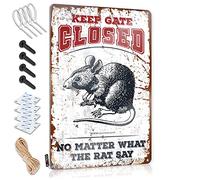 FZFN Keep Gate Closed No Matter What The Rat Say Decorazioni per camera da letto da appendere | Vecchio cartello impermeabile vintage in metallo da parete (20 x 30 cm)