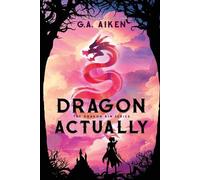 G.A. Aiken Dragon Actually (Tascabile)