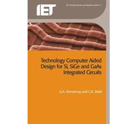 G.A. Armstrong Technology Computer Aided Design for Si, SiGe and Ga (Tascabile)