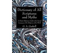 G a Gaskell Dictionary of All Scriptures and Myths (Tascabile)
