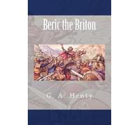 G a Henty Beric the Briton (Tascabile)