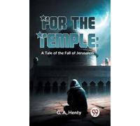 G.A. Henty For the Temple (Tascabile)