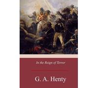G a Henty In the Reign of Terror (Tascabile)