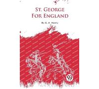 G.A. Henty St. George for England (Tascabile)