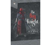 G a Henty The Boy Knight (Tascabile)