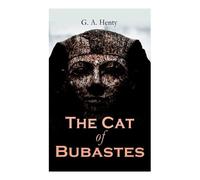 G a Henty The Cat of Bubastes (Tascabile)