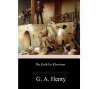 G a Henty The Dash for Khartoum (Tascabile)