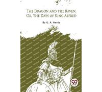 G.A. Henty The Dragon and the Raven (Tascabile)