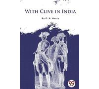 G.A. Henty With Clive in India (Tascabile)