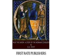 G a Henty Wulf the Saxon (Tascabile)