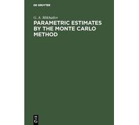G. A. Mikhailov Parametric Estimates by the Monte Carlo Metho (Copertina rigida)