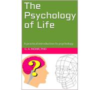 G A Mohr Phd The Psychology of Life: A practical introduction to psy (Tascabile)