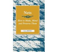 G.A. Steven Nets - How To Make, Mend And Preserve Them (Copertina rigida)
