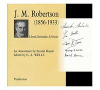 G.A. Wells J.M.Robertson, 1856-1933 (Copertina rigida)