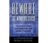 G. Anandalingam Henry C. Lucas Beware the Winner's Curse (Copertina rigida)