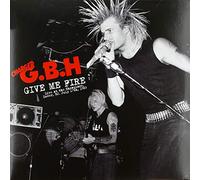 G.B.H. - Give Me Fire: Live At The Showplace, Dover, Nj. July 17Th, 1983 (Rsd 2019)