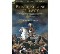 G B Malleson Prince Eugene of Savoy (Copertina rigida)