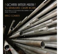 G. B. MARTINI Giovanni Battista Martini: 16 Unpublished Organ Works (CD)