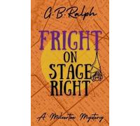 G B Ralph Fright on Stage Right (Tascabile) Milverton Mysteries
