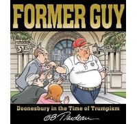 G. B. Trudeau Former Guy (Tascabile) Doonesbury
