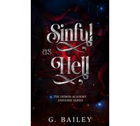 G. Bailey Sinful As Hell: A Reverse Harem Bully Academy Romance: 4 ( (Tascabile)