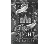 G Bailey We Hunt The Night (Tascabile) Bloodstone Academy