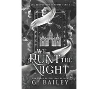 G Bailey We Hunt The Night (Tascabile) Bloodstone Academy