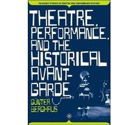 G. Berghaus Theatre, Performance and the Historical Avant-Gar (Copertina rigida)