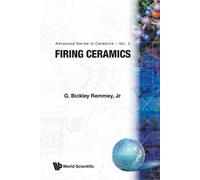 G Bickley Remmey Jr Firing Ceramics (Tascabile) Advanced Series In Ceramics