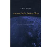 G. Brent Dalrymple Ancient Earth, Ancient Skies (Tascabile)