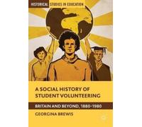 G. Brewis A Social History of Student Volunteering (Copertina rigida)