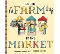 G Brian Karas On the Farm, At the Market (Copertina rigida)