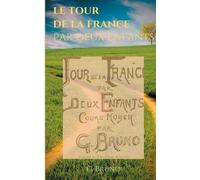 G Bruno Le Tour de la France par deux enfants (Tascabile)