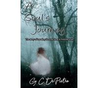 G C Depietro A Soul's Journey (Tascabile)