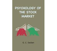 G C Selden Psychology of the Stock Market (Copertina rigida)