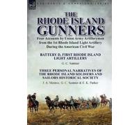 G C Sumner J a Monroe E K Parker The Rhode Island Gunners (Copertina rigida)