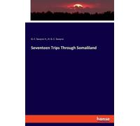 G C Swayne H H G C Swayne Seventeen Trips Through Somaliland (Tascabile)