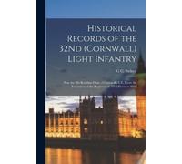 G C Swiney Historical Records of the 32Nd (Cornwall) Light Infantry (Tascabile)